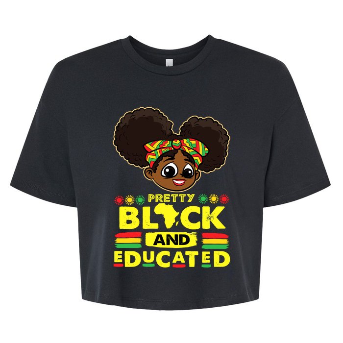 Pretty Black And Educated Black History Blm Melanin Girl Bella+Canvas Jersey Crop Tee