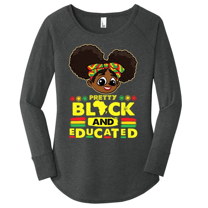 Pretty Black And Educated Black History Blm Melanin Girl Women's Perfect Tri Tunic Long Sleeve Shirt