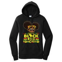 Pretty Black And Educated Black History Blm Melanin Girl Women's Pullover Hoodie