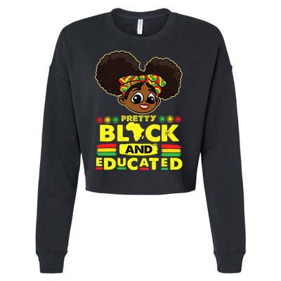 Pretty Black And Educated Black History Blm Melanin Girl Cropped Pullover Crew