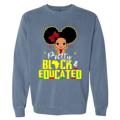 Pretty Black And Educated I Am The Strong African Queen Girl Garment-Dyed Sweatshirt