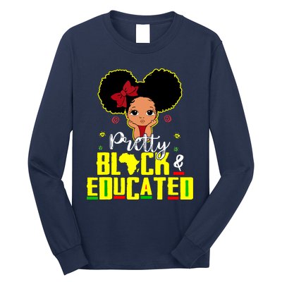 Pretty Black And Educated I Am The Strong African Queen Girl Long Sleeve Shirt