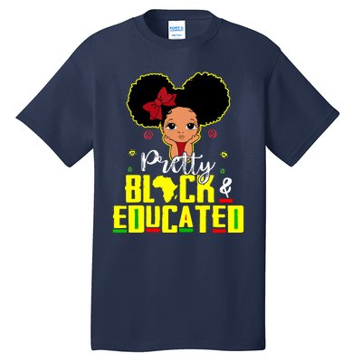 Pretty Black And Educated I Am The Strong African Queen Girl Tall T-Shirt