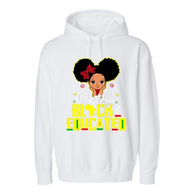 Pretty Black And Educated I Am The Strong African Queen Girl Garment-Dyed Fleece Hoodie