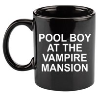 Pool Boy At The Vampire Mansion 11oz C Handle Ceramic Mug