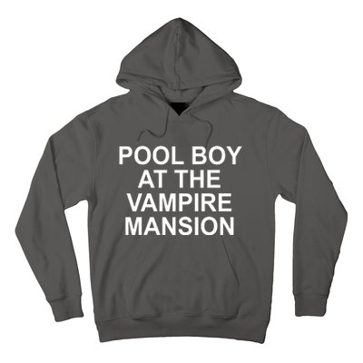 Pool Boy At The Vampire Mansion Hoodie