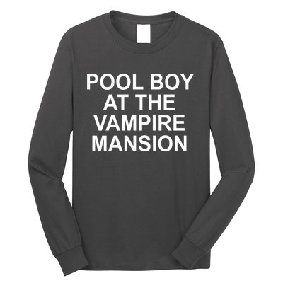 Pool Boy At The Vampire Mansion Long Sleeve Shirt