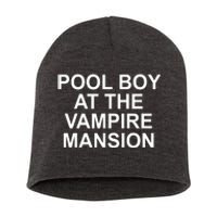 Pool Boy At The Vampire Mansion Short Acrylic Beanie