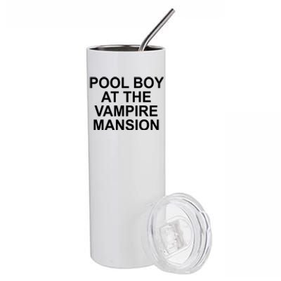 Pool Boy At The Vampire Mansion Stainless Steel Tumbler