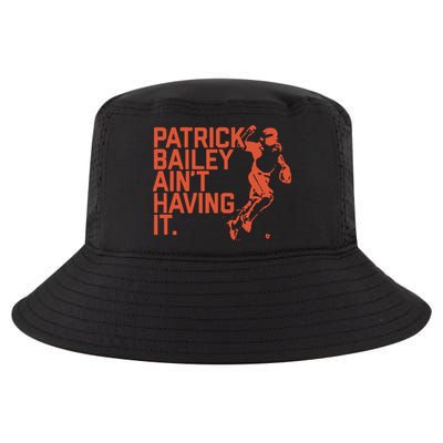 Patrick Bailey Ain’t Having It Cool Comfort Performance Bucket Hat