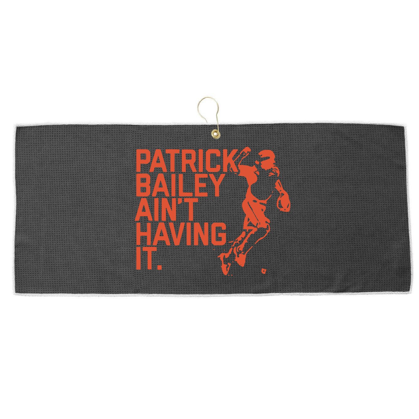 Patrick Bailey Ain’t Having It Large Microfiber Waffle Golf Towel