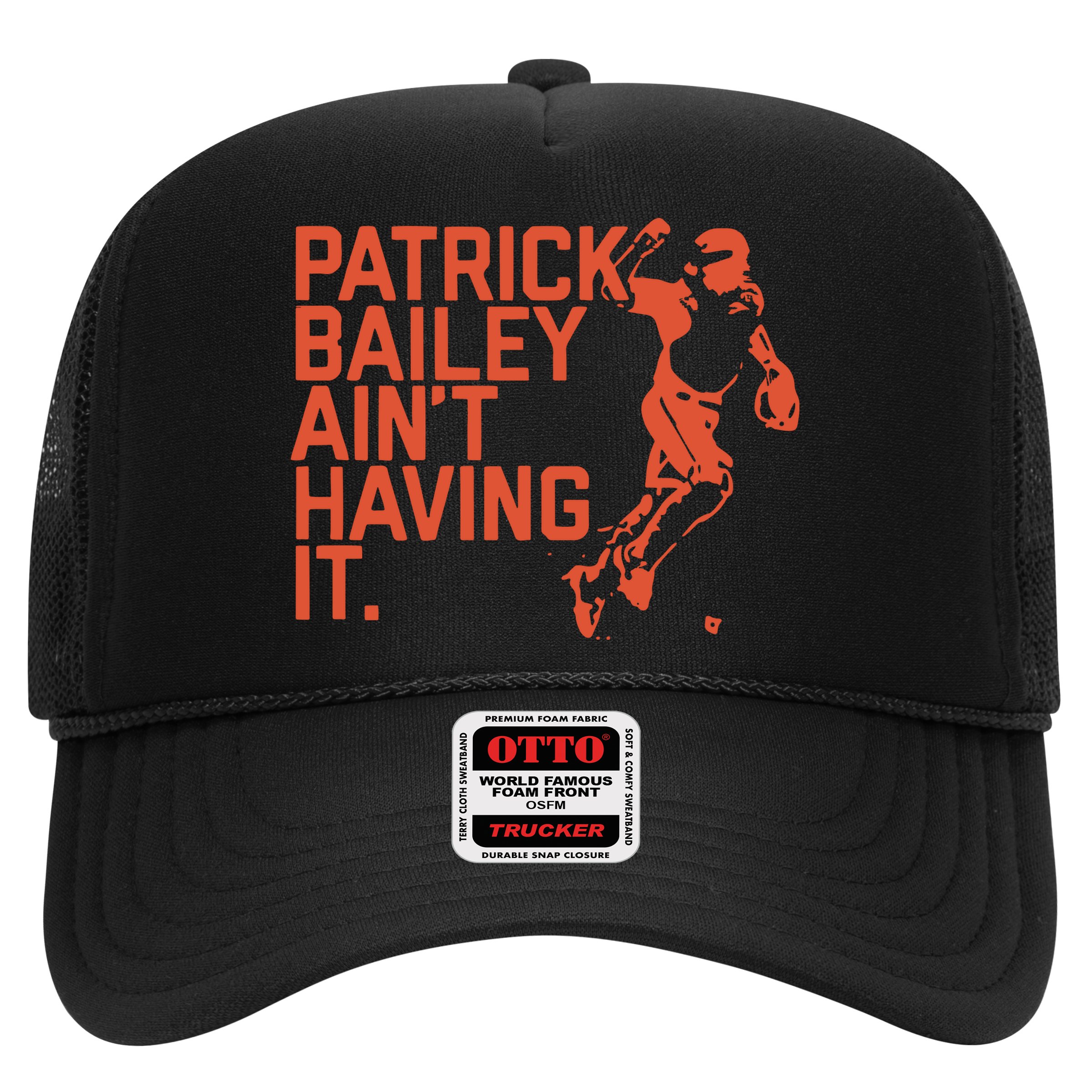 Patrick Bailey Ain’t Having It Hat