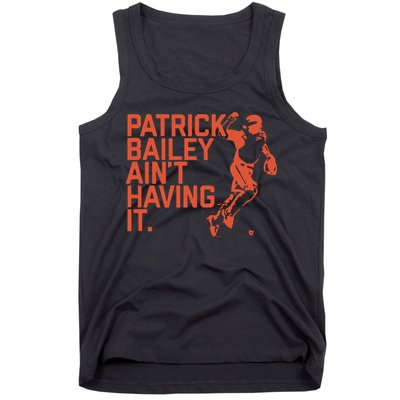 Patrick Bailey Ain’t Having It Tank Top