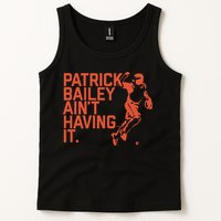 Patrick Bailey Ain’t Having It Tank Top