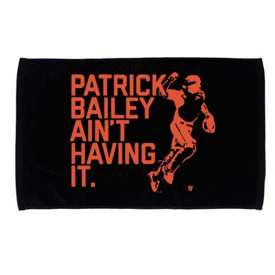 Patrick Bailey Ain’t Having It Microfiber Hand Towel
