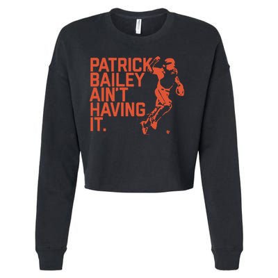 Patrick Bailey Ain’t Having It Cropped Pullover Crew