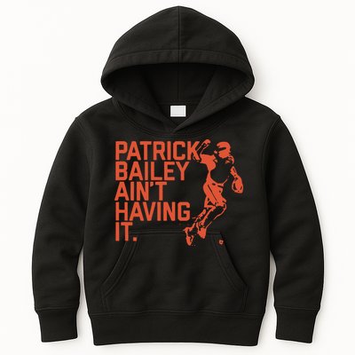 Patrick Bailey Ain’t Having It Kids Hoodie