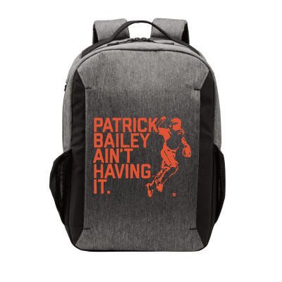 Patrick Bailey Ain’t Having It Vector Backpack