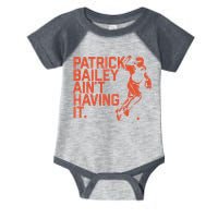 Patrick Bailey Ain’t Having It Infant Baby Jersey Bodysuit