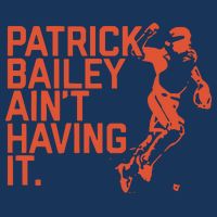 Patrick Bailey Ain’t Having It Infant Baby Jersey Bodysuit