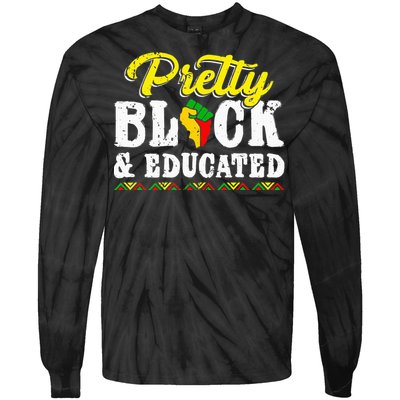 Pretty Black And Educated Black African American Juneteenth Tie-Dye Long Sleeve Shirt