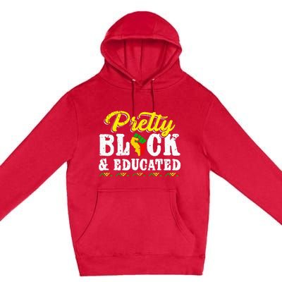 Pretty Black And Educated Black African American Juneteenth Premium Pullover Hoodie