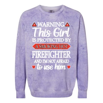 Protected By A Hot Firefighter Proud Fire Friend Gift Colorblast Crewneck Sweatshirt