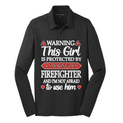 Protected By A Hot Firefighter Proud Fire Friend Gift Silk Touch Performance Long Sleeve Polo