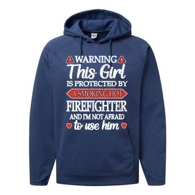 Protected By A Hot Firefighter Proud Fire Friend Gift Performance Fleece Hoodie