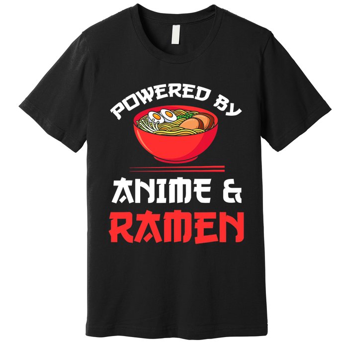 Powered By Anime & Ramen Merchandise Premium T-Shirt