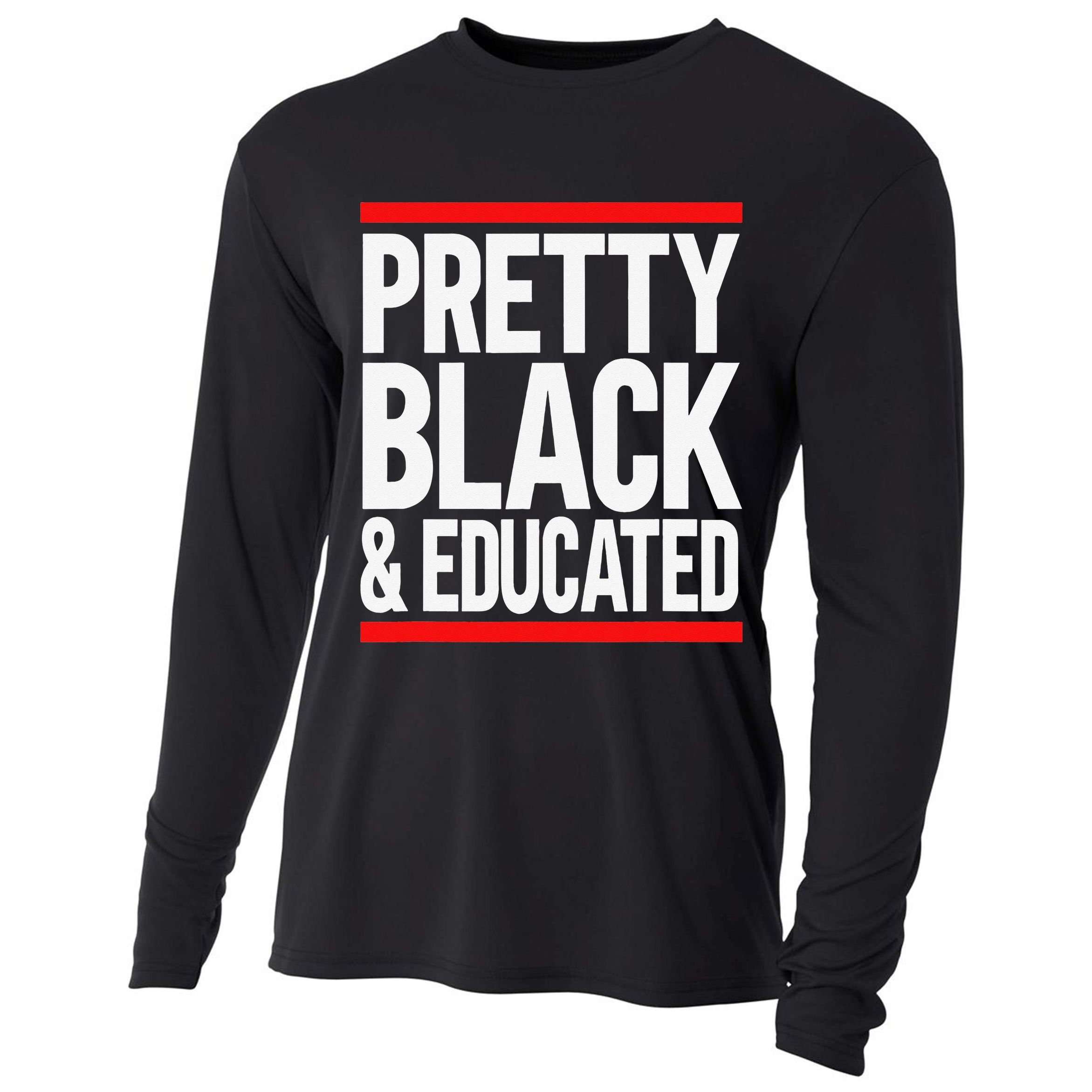 Pretty Black And Educated Cooling Performance Long Sleeve Crew