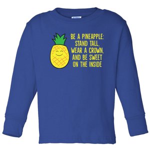 Pineapple Be A Pineapple Love Pineapples Gift Toddler Long Sleeve Shirt