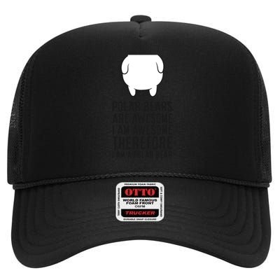 Polar Bears Are Awesome. I'm Awesome I'm A Polar Bear High Crown Mesh Back Trucker Hat