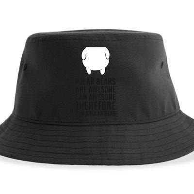 Polar Bears Are Awesome. I'm Awesome I'm A Polar Bear Sustainable Bucket Hat