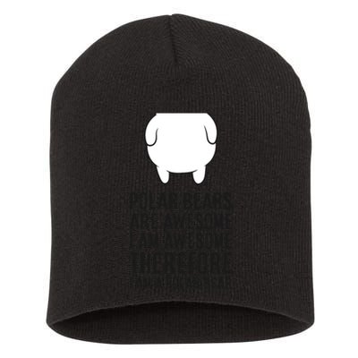 Polar Bears Are Awesome. I'm Awesome I'm A Polar Bear Short Acrylic Beanie