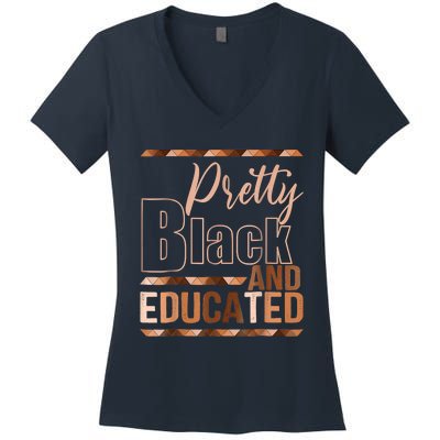 Pretty Black And Educated Black Month History African Pride Women's V-Neck T-Shirt