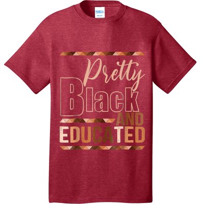 Pretty Black And Educated Black Month History African Pride T-Shirt