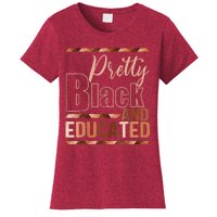 Pretty Black And Educated Black Month History African Pride Women's T-Shirt