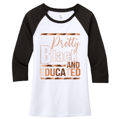 Pretty Black And Educated Black Month History African Pride Women's Tri-Blend 3/4-Sleeve Raglan Shirt