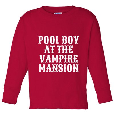 Pool Boy At The Vampire Mansion Toddler Long Sleeve Shirt