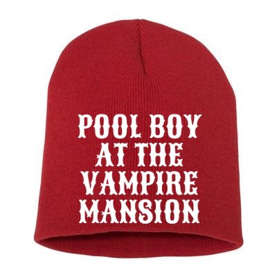 Pool Boy At The Vampire Mansion Short Acrylic Beanie