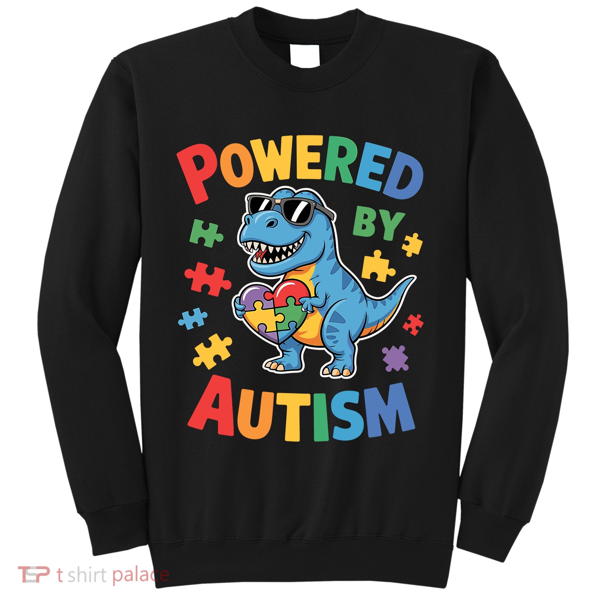 Powered By Autism For Autism Awareness Sweatshirt
