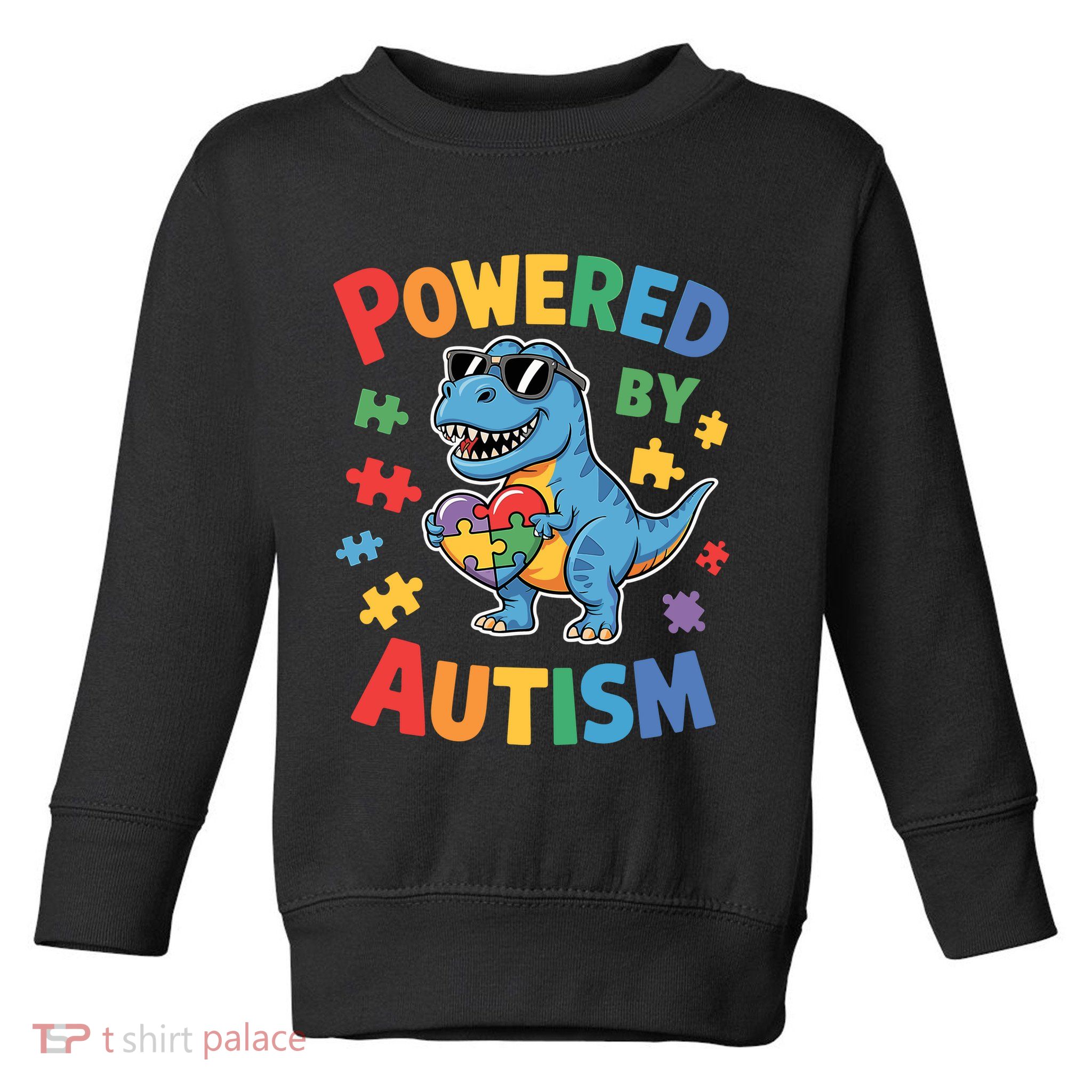 Powered By Autism For Autism Awareness Toddler Sweatshirt