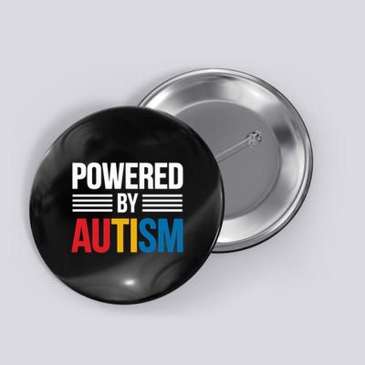 Powered By Autism For Autism Awareness Button