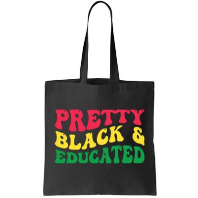 Pretty Black And Educated I Am The Strong African Queen Girl Tote Bag