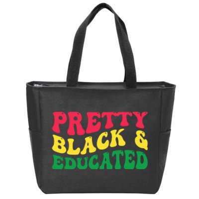 Pretty Black And Educated I Am The Strong African Queen Girl Zip Tote Bag