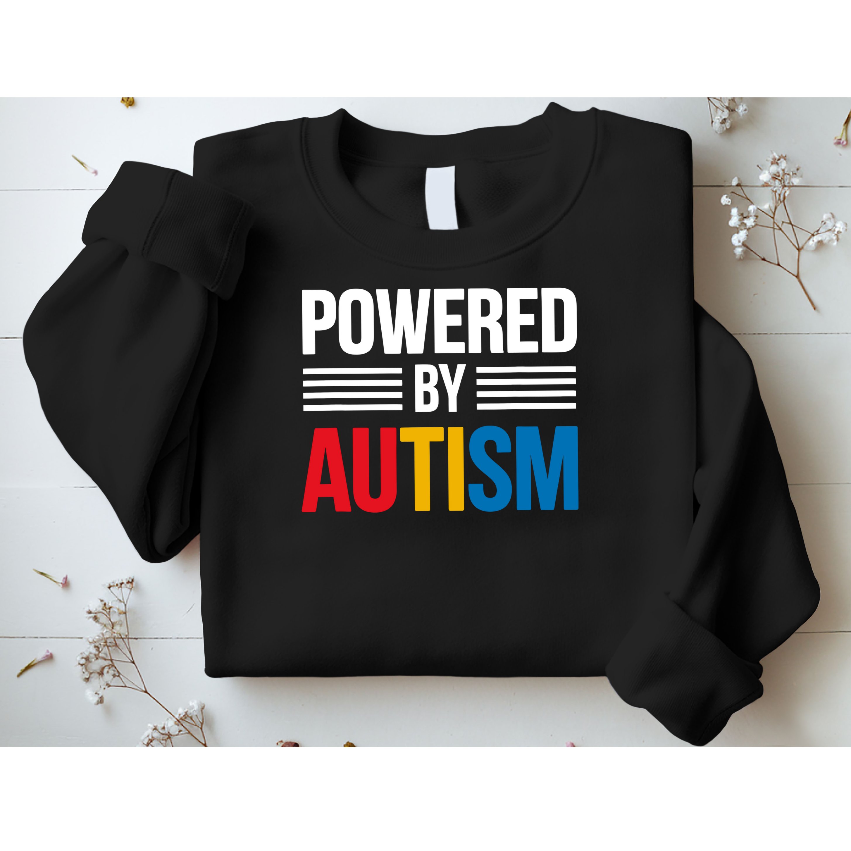 Powered By Autism For Autism Awareness Sweatshirt