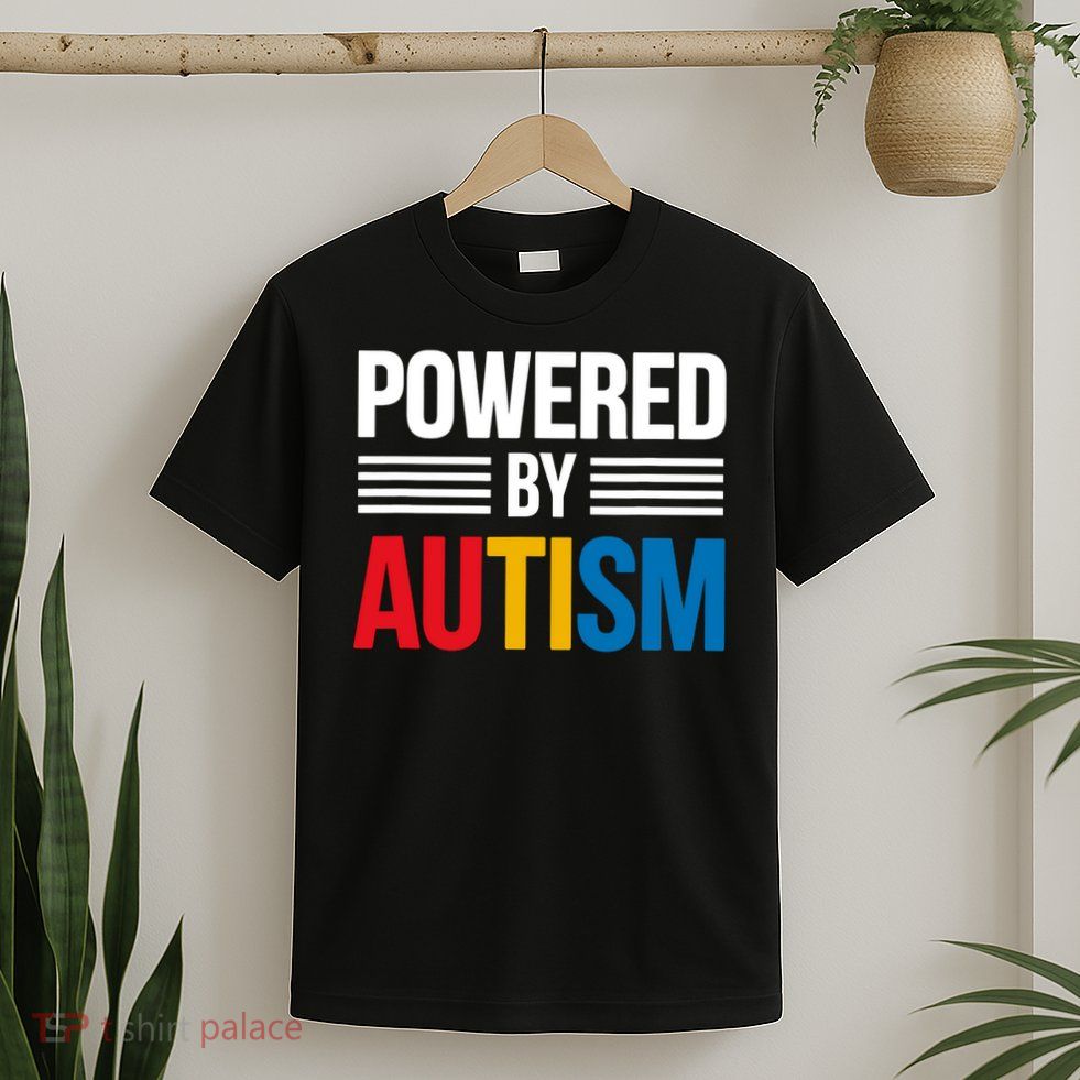 Powered By Autism For Autism Awareness T-Shirt