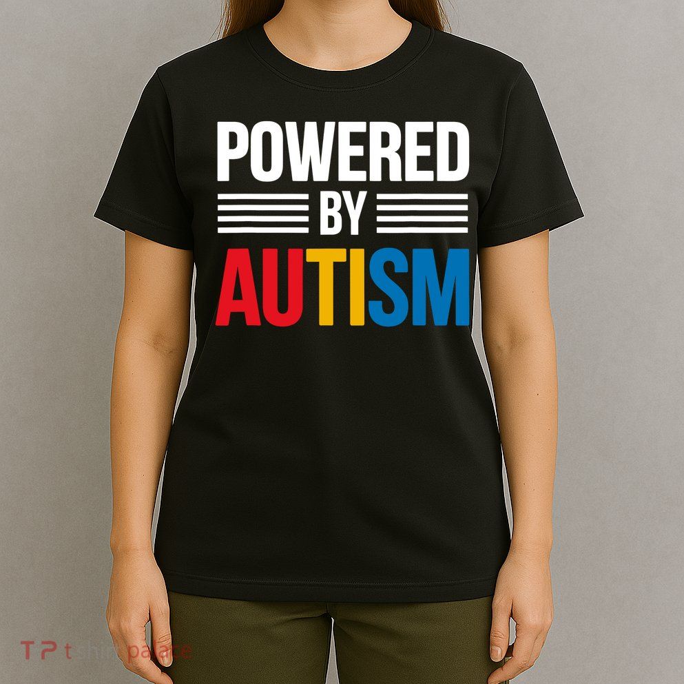 Powered By Autism For Autism Awareness T-Shirt