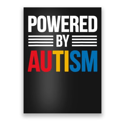 Powered By Autism For Autism Awareness Poster